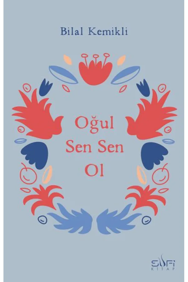 Oğul Sen Sen Ol Oğul Sen Sen Ol
