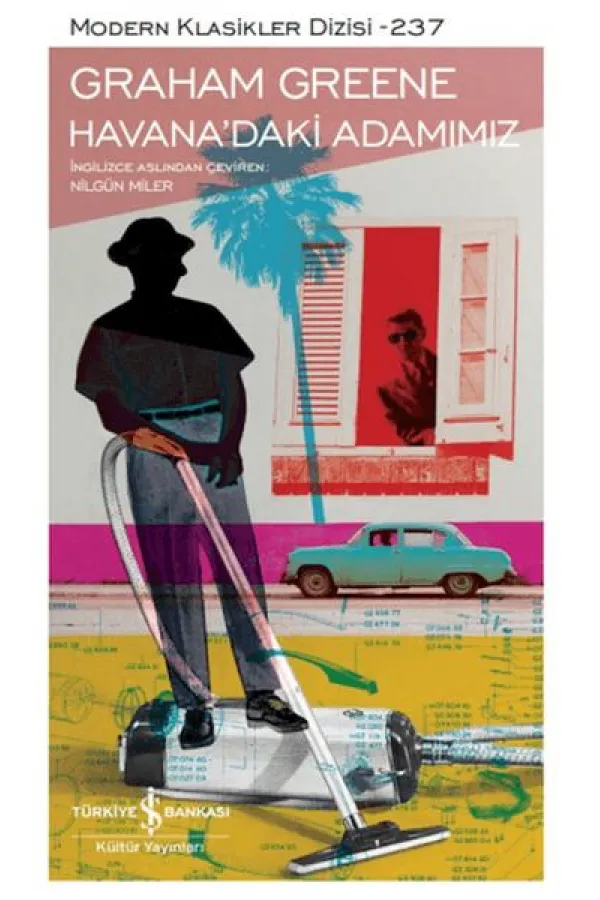 Havana’daki Adamımız - Modern Klasikler Dizisi - Ciltli Havana’daki Adamımız - Modern Klasikler Dizisi - Ciltli