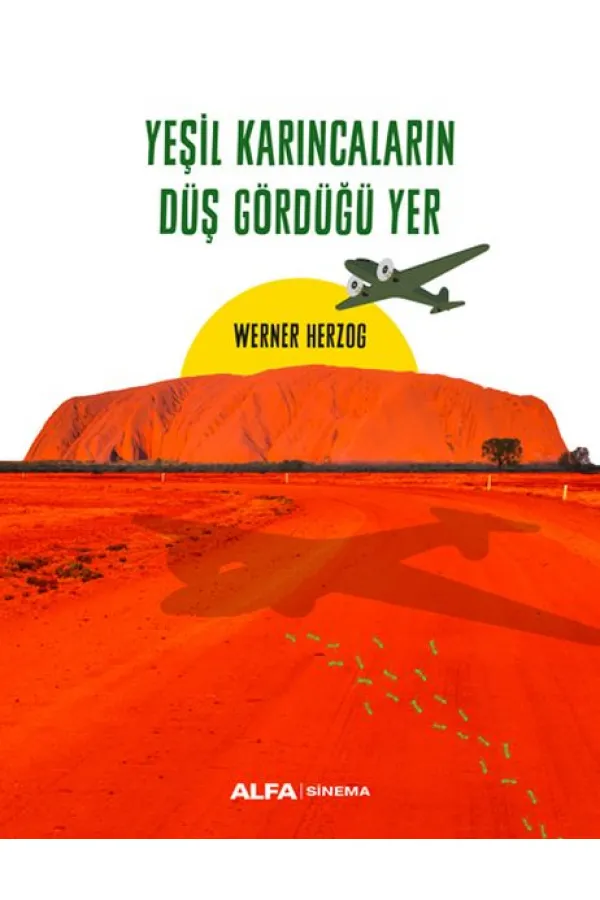 Yeşil Karıncaların Düş Gördüğü Yer Yeşil Karıncaların Düş Gördüğü Yer
