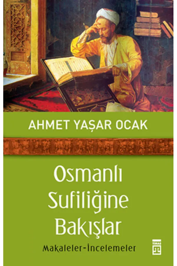 Osmanlı Sufiliğine Bakışlar Osmanlı Sufiliğine Bakışlar
