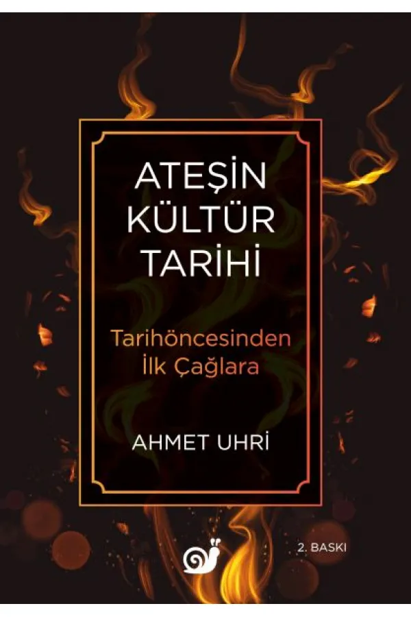 Ateşin Kültür Tarihi Ateşin Kültür Tarihi