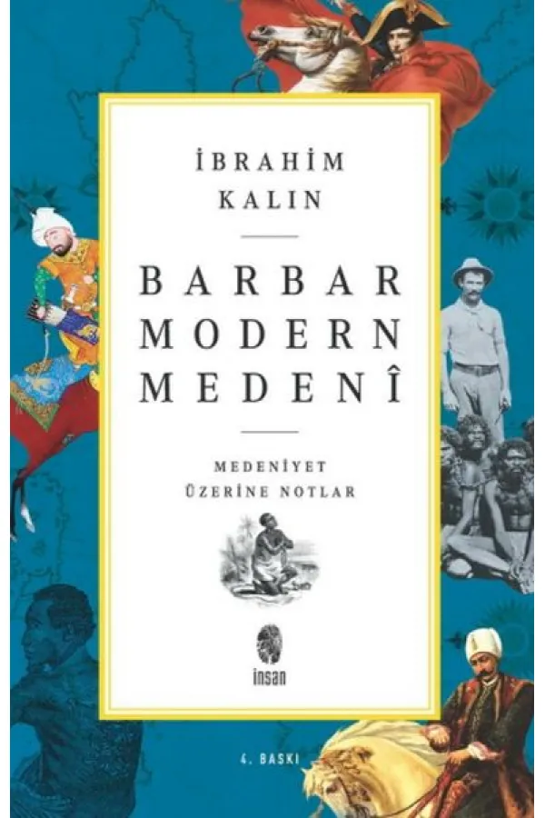 Barbar Modern Medeni - Medaniyet Üzerine Notlar Barbar Modern Medeni - Medaniyet Üzerine Notlar