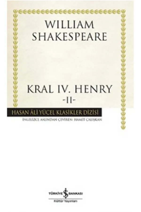 Kral IV.Henry -II - Hasan Ali Yücel Klasikleri Kral IV.Henry -II - Hasan Ali Yücel Klasikleri