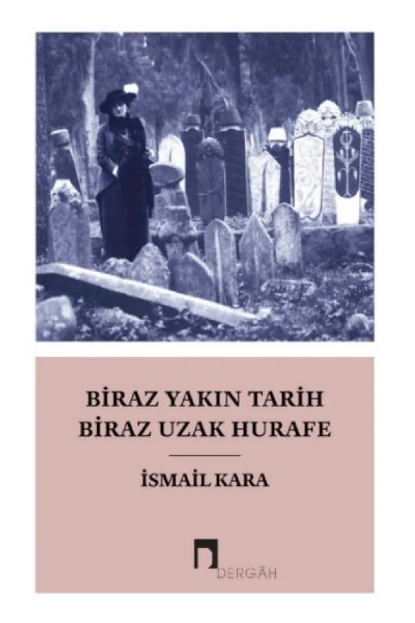 Biraz Yakın Tarih Biraz Hurafe Biraz Yakın Tarih Biraz Hurafe