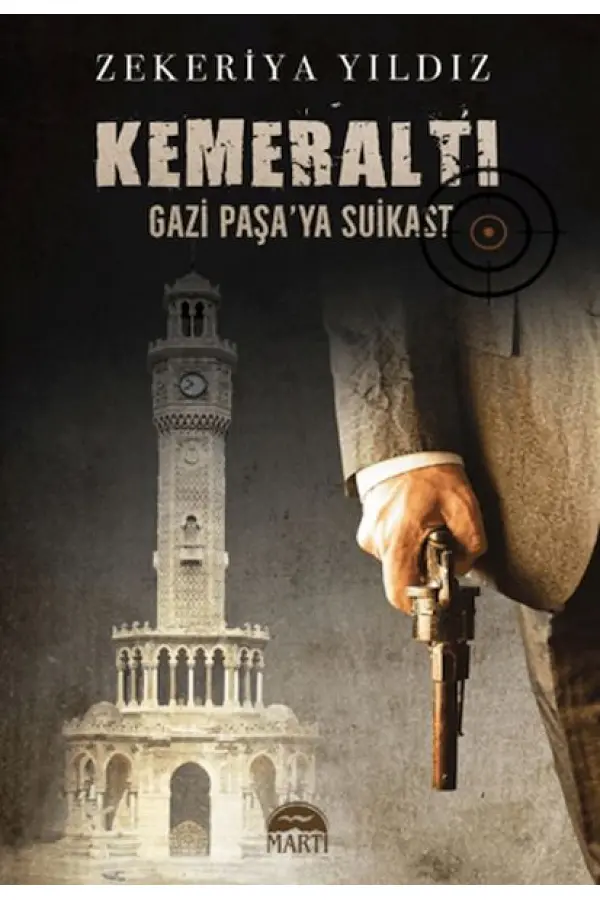 Kemeraltı - Gazi Paşaya Suikast Kemeraltı - Gazi Paşaya Suikast