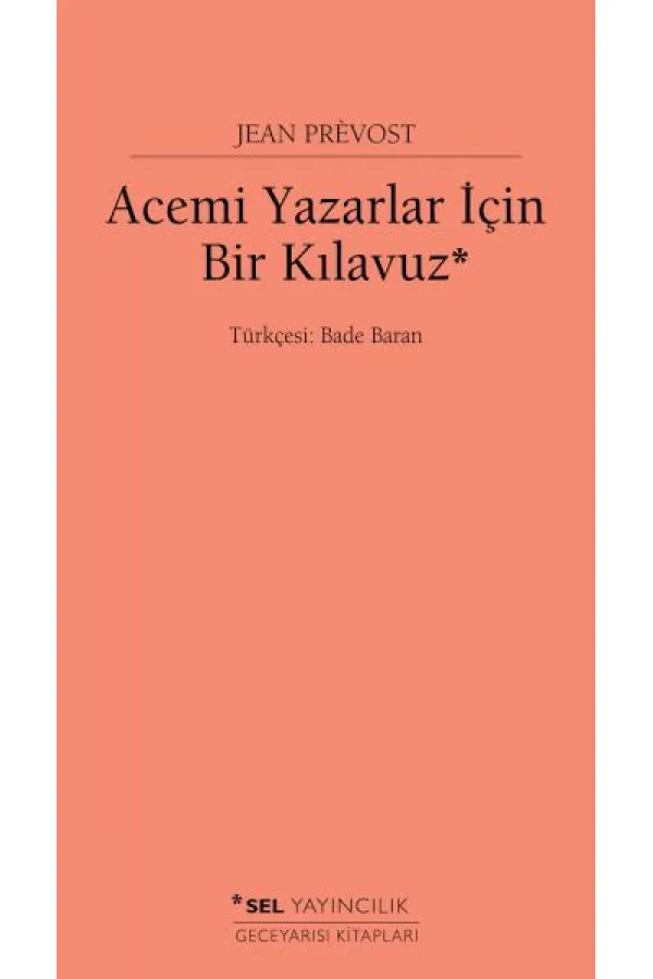 Acemi Yazarlar İçin Bir Kılavuz Acemi Yazarlar İçin Bir Kılavuz