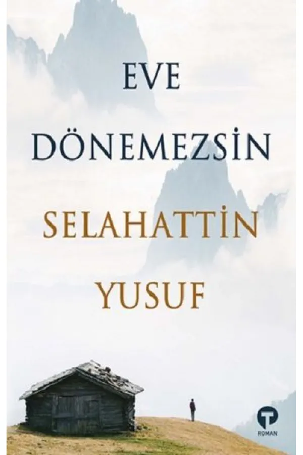 Eve Dönemezsin Eve Dönemezsin