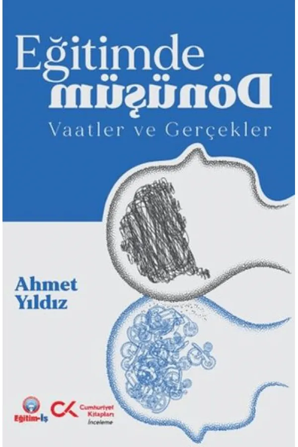 Eğitimde Dönüşüm Vaatler ve Gerçekler Eğitimde Dönüşüm Vaatler ve Gerçekler