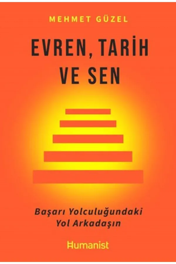 Evren, Tarih ve Sen Evren, Tarih ve Sen
