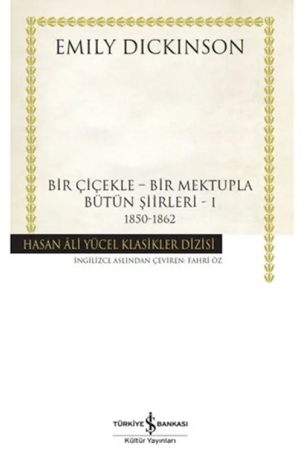 Bir Çiçekle - Bir Mektupla - Hasan Ali Yücel Klasikleri (Ciltli) Bir Çiçekle - Bir Mektupla - Hasan Ali Yücel Klasikleri (Ciltli)