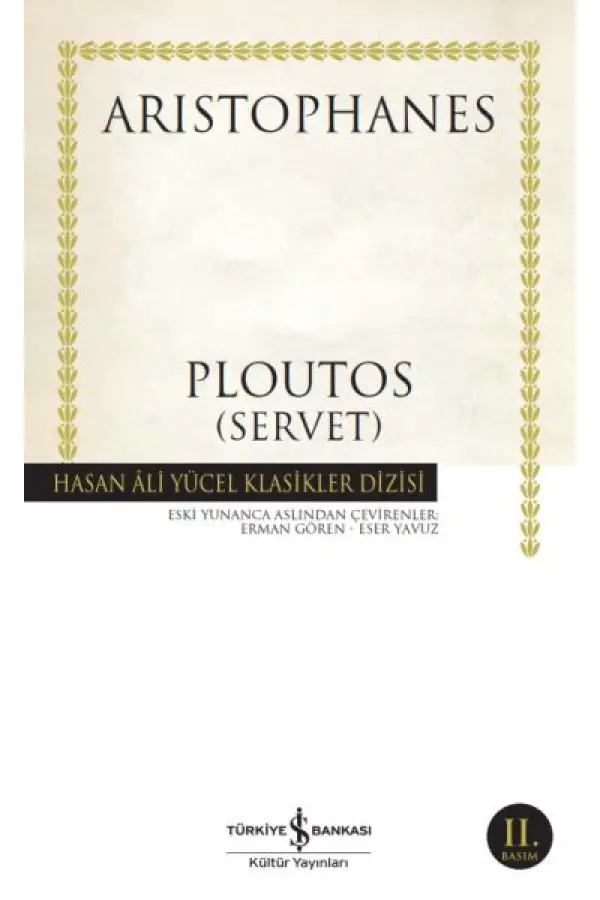 Ploutos (Servet) - Hasan Ali Yücel Klasikleri Ploutos (Servet) - Hasan Ali Yücel Klasikleri
