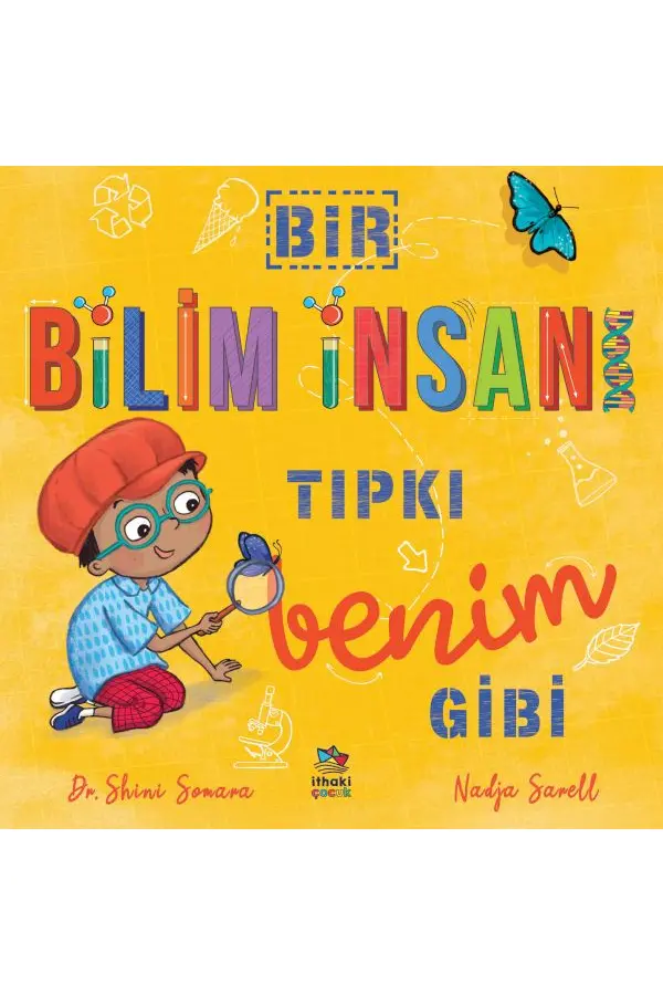 Bir Bilim İnsanı Tıpkı Benim Gibi Bir Bilim İnsanı Tıpkı Benim Gibi