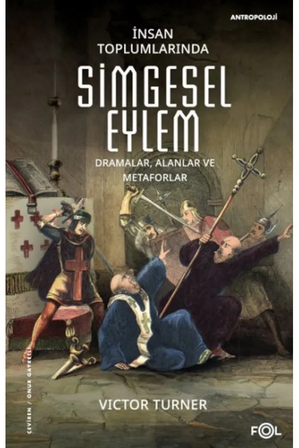 İnsan Toplumlarında Simgesel Eylem İnsan Toplumlarında Simgesel Eylem