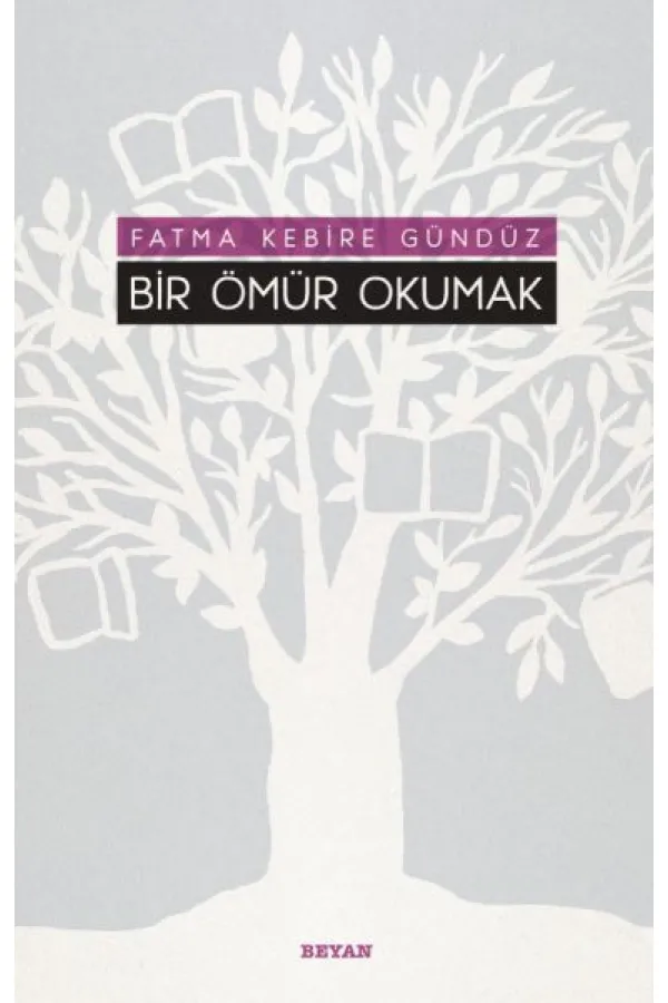 Bir Ömür Okumak Bir Ömür Okumak