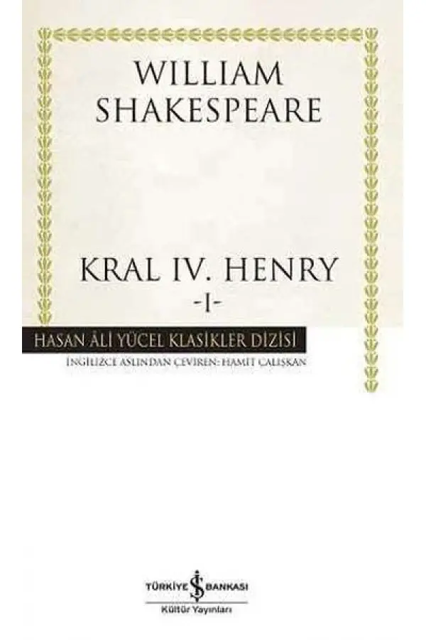 Kral IV. Henry -I - Hasan Ali Yücel Klasikleri Kral IV. Henry -I - Hasan Ali Yücel Klasikleri