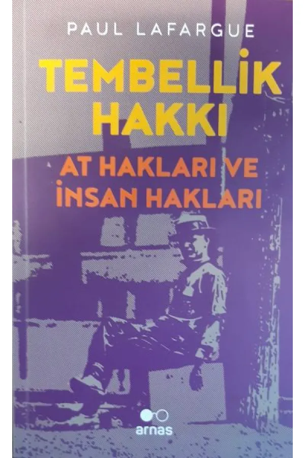 Tembellik Hakkı: At Hakları ve İnsan Hakları Tembellik Hakkı: At Hakları ve İnsan Hakları