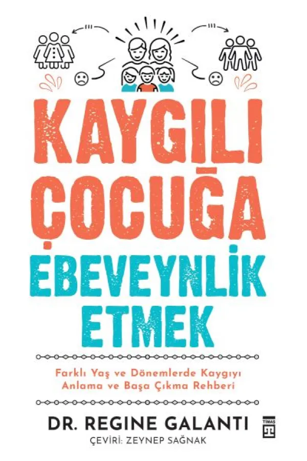 Kaygılı Çocuğa Ebeveynlik Etmek Kaygılı Çocuğa Ebeveynlik Etmek