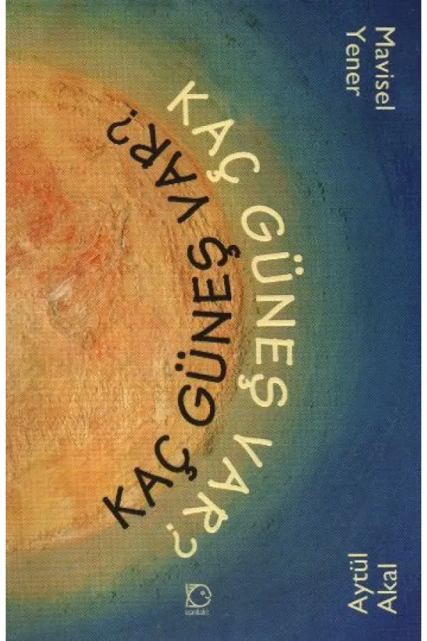 Kaç Güneş Var Kaç Güneş Var