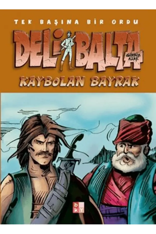 Deli Balta - Kaybolan Bayrak Deli Balta - Kaybolan Bayrak