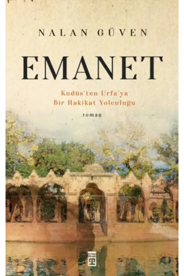 Emanet & Kudüs'ten Urfa'ya Bir Hakikat Yolculuğu Emanet & Kudüs'ten Urfa'ya Bir Hakikat Yolculuğu