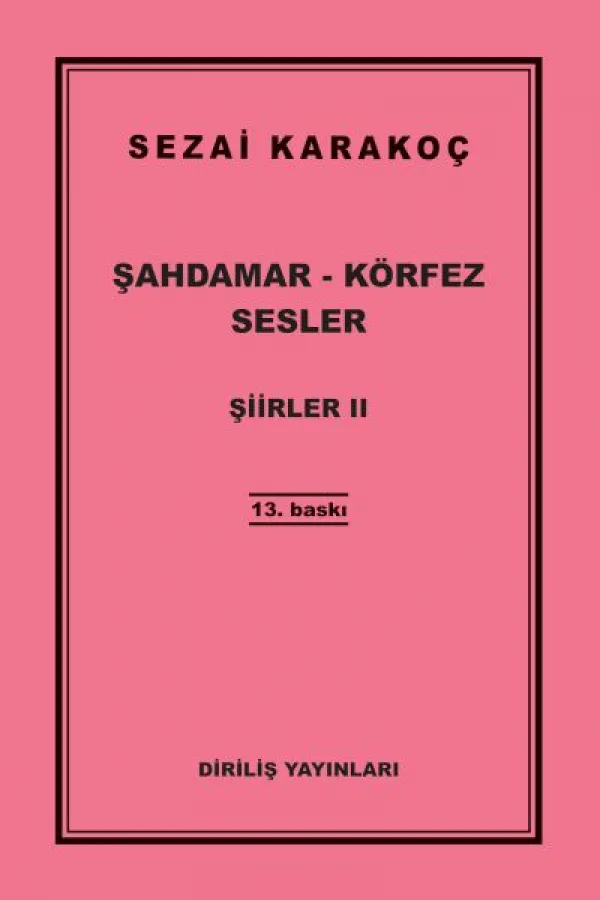 Şiirler 2 - Şahdamar - Körfez - Sesler Şiirler 2 - Şahdamar - Körfez - Sesler