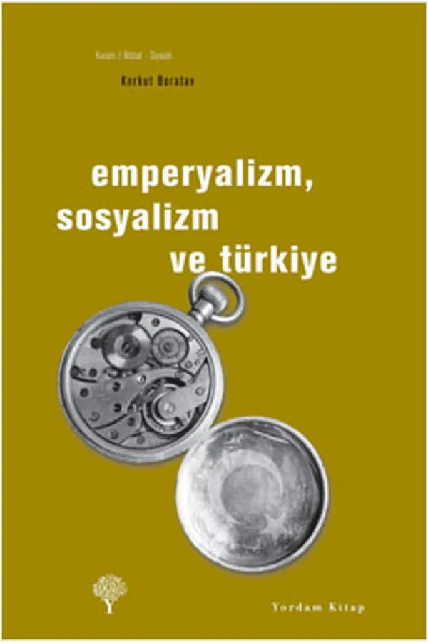 Emperyalizm, Sosyalizm ve Türkiye Emperyalizm, Sosyalizm ve Türkiye