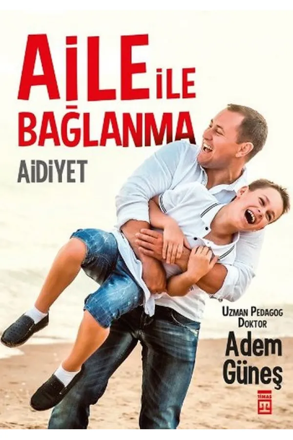 Aidiyet - Aile İle Bağlanma Aidiyet - Aile İle Bağlanma