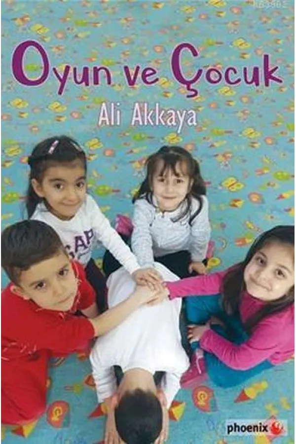 Oyun ve Çocuk Oyun ve Çocuk