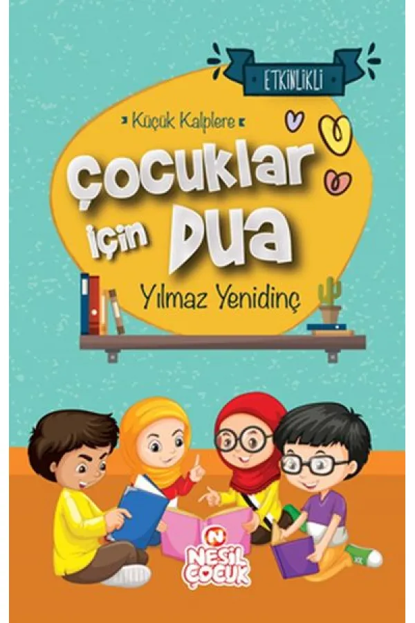 Çocuklar İçin Dua - Küçük Kalplere Çocuklar İçin Dua - Küçük Kalplere