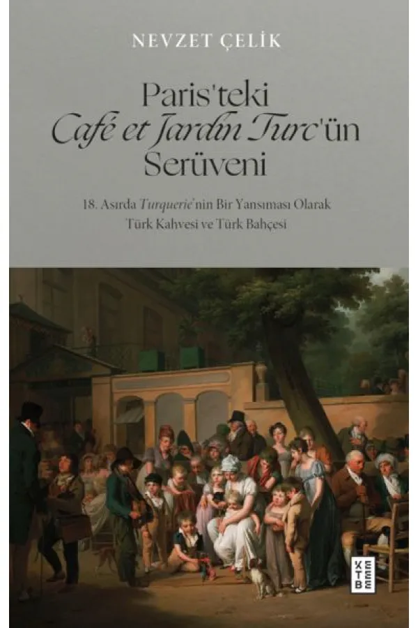Paris’teki Café et Jardin Turc’ün Serüveni