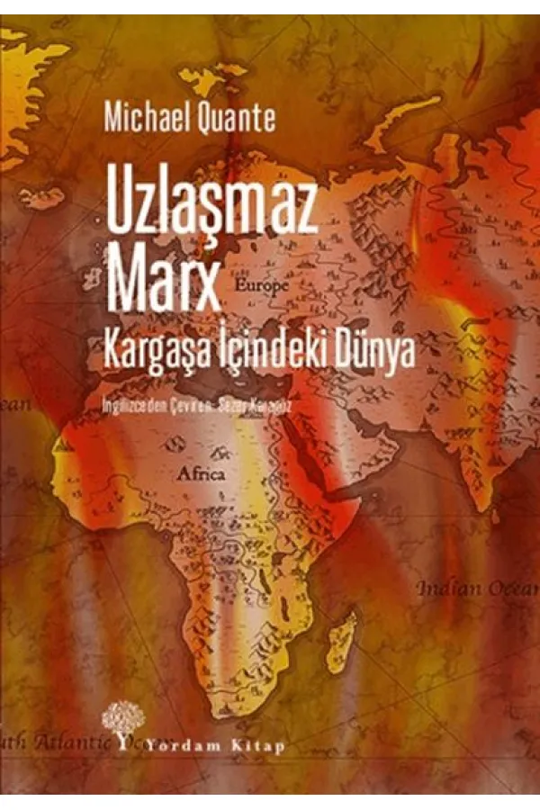 Uzlaşmaz Marx Kargaşa İçindeki Dünya Uzlaşmaz Marx Kargaşa İçindeki Dünya