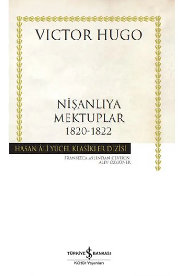 Nişanlıya Mektuplar 1820-1822 - Hasan Ali Yücel Klasikleri Nişanlıya Mektuplar 1820-1822 - Hasan Ali Yücel Klasikleri