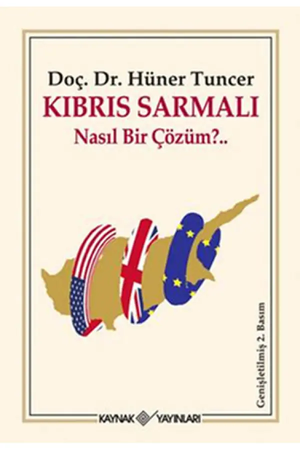 Kıbrıs Sarmalı Nasıl Bir Çözüm? Kıbrıs Sarmalı Nasıl Bir Çözüm?