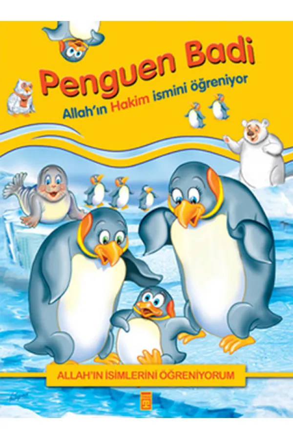 Penguen Badi Allah'ın Hakim İsmini Öğreniyor Penguen Badi Allah'ın Hakim İsmini Öğreniyor