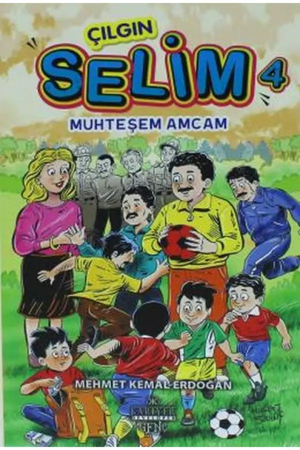 Çılgın Selim 4 - Muhteşem Amcam Çılgın Selim 4 - Muhteşem Amcam