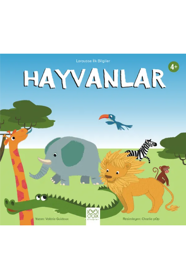 Larousse İlk Bilgiler - Hayvanlar Larousse İlk Bilgiler - Hayvanlar