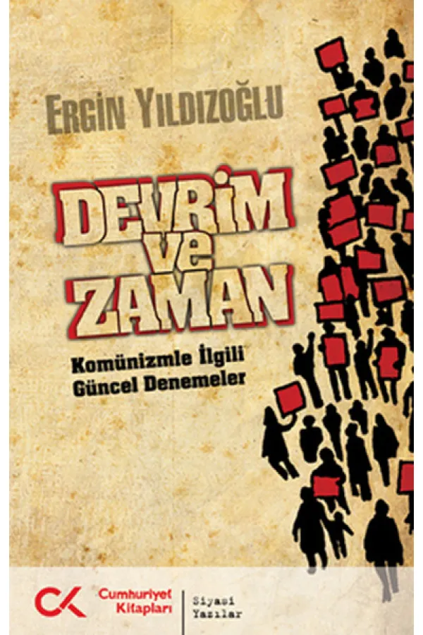 Devrim ve Zaman Komünizmle İlgili Güncel Denemeler Devrim ve Zaman Komünizmle İlgili Güncel Denemeler