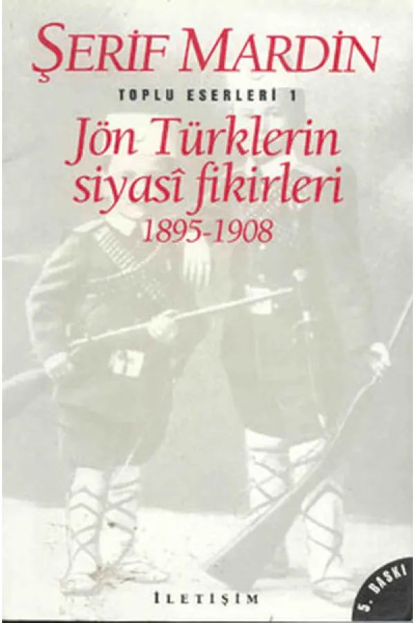Jön Türklerin Siyasi Fikirleri 1895-1908 Jön Türklerin Siyasi Fikirleri 1895-1908