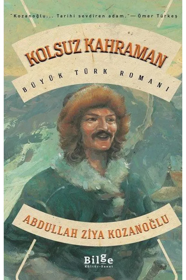 Kolsuz Kahraman - Büyük Türk Romanı