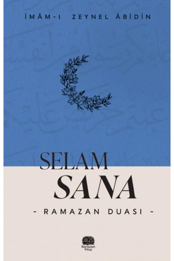 Selam Sana “Ramazan Duası” Selam Sana “Ramazan Duası”