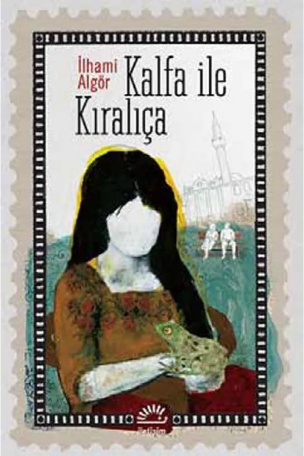 Kalfa ile Kıralıça Kalfa ile Kıralıça