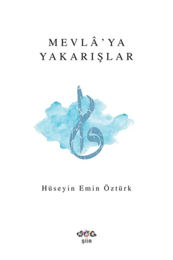 Mevla'ya Yakarışlar Mevla'ya Yakarışlar
