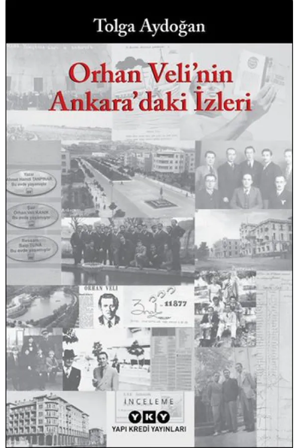 Orhan Veli'nin Ankara'daki İzleri Orhan Veli'nin Ankara'daki İzleri