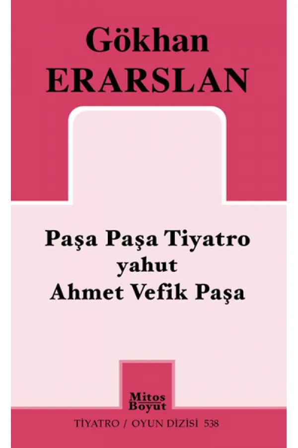 Paşa Paşa Tiyatro yahut Ahmet Vefik Paşa Paşa Paşa Tiyatro yahut Ahmet Vefik Paşa