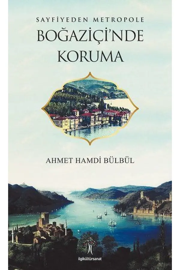 Sayfiyeden Metropole Boğaziçi'nde Koruma