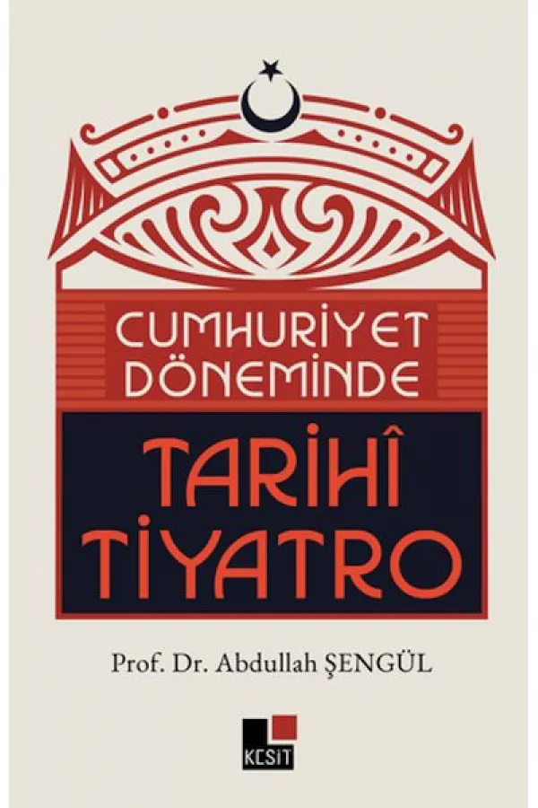 Cumhuriyet Döneminde Tarihi Tiyatro Cumhuriyet Döneminde Tarihi Tiyatro