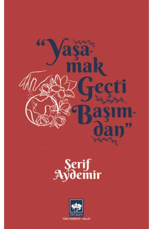 Yaşamak Geçti Başımdan Yaşamak Geçti Başımdan