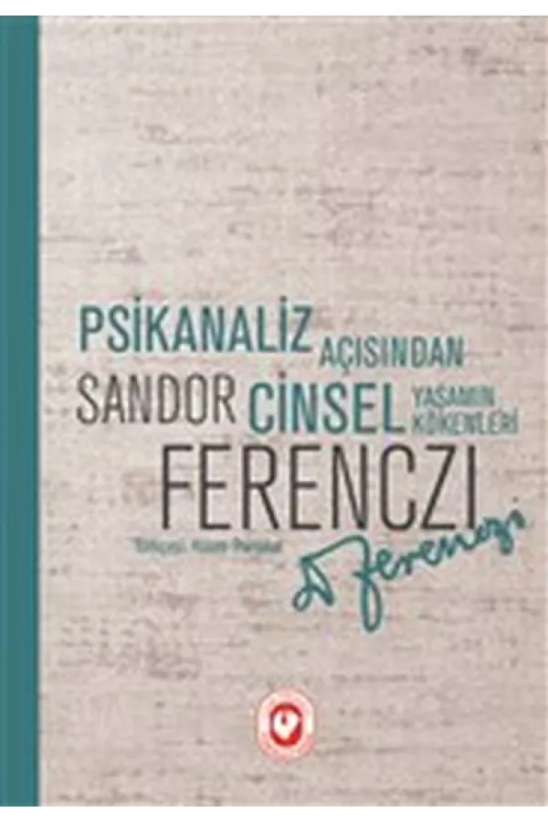Psikanaliz Açısından Cinsel Yaşamın Kökenleri Psikanaliz Açısından Cinsel Yaşamın Kökenleri