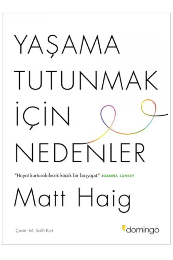 Yaşama Tutunmak İçin Nedenler Yaşama Tutunmak İçin Nedenler
