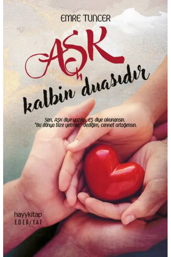 Aşk Kalbin Duasıdır Aşk Kalbin Duasıdır